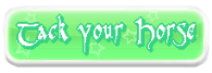 Tack your Horse!